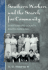 Southern Workers and the Search for Community: Spartanburg County, South Carolina