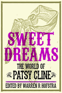 Sweet Dreams: the World of Patsy Cline