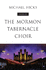 The Mormon Tabernacle Choir: a Biography (Music in American Life)