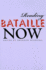 Reading Bataille Now