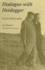 Dialogue With Heidegger