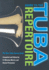 Guide to the Tuba Repertoire, Second Edition: the New Tuba Source Book (Indiana Repertoire Guides)