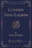 London Side-Lights (Classic Reprint)