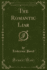 The Romantic Liar (Classic Reprint)