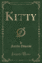 Kitty (Classic Reprint)