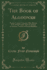 The Book of Algoonah Being a Concise Account of the History of the Early People of the Continent of America, Known as Mound Builders Classic Reprint