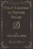 First Lessons in Nature Study Classic Reprint