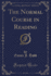 The Normal Course in Reading (Classic Reprint)
