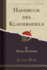 Handbuch Des Klavierspiels (Classic Reprint)