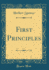 First Principles (Classic Reprint)