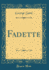 Fadette (Classic Reprint)