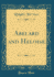 Abelard and Heloise (Classic Reprint)