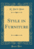 Style in Furniture Classic Reprint