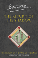 The Return of the Shadow: the History of Middle-Earth 6: Book 6