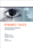 Dynamic Faces: Insights From Experiments and Computation (Mit Press)