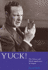 Yuck! : the Nature and Moral Significance of Disgust (Life and Mind: Philosophical Issues in Biology and Psychology)