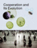 Cooperation and Its Evolution (Life and Mind: Philosophical Issues in Biology and Psychology)