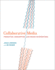 Collaborative Media: Production, Consumption, and Design Interventions