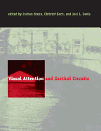 Visual Attention and Cortical Circuits (a Bradford Book)