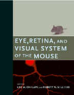 Eye, Retina, and Visual System of the Mouse (the Mit Press)