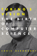 Turing's Vision: the Birth of Computer Science