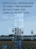 Statistical Approaches to Gene X Environment Interactions for Complex Phenotypes