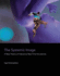 The Systemic Image: a New Theory of Interactive Real-Time Simulations (the Mit Press)