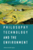 Philosophy, Technology, and the Environment