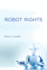 Robot Rights (the Mit Press)