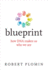 Blueprint: How Dna Makes Us Who We Are