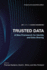 Trusted Data, Revised and Expanded Edition: A New Framework for Identity and Data Sharing