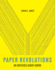 Paper Revolutions: An Invisible Avant-Garde