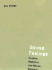 Strong Feelings: Emotion, Addiction, and Human Behavior (Jean Nicod Lectures)
