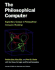 The Philosophical Computer: Exploratory Essays in Philosophical Computer Modeling