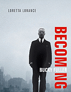 Becoming Bucky Fuller (Mit Press)