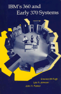 Ibm's 360 and Early 370 Systems (History of Computing)