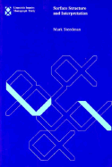 Surface Structure and Interpretation (Linguistic Inquiry Monographs)