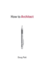How to Architect (Mit Press)