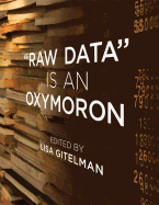 Raw Data is an Oxymoron