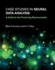 Case Studies in Neural Data Analysis: a Guide for the Practicing Neuroscientist (Computational Neuroscience Series)