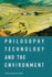 Philosophy, Technology, and the Environment (Advances in Materials Science and Engineering)