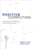 Positive Computing-Technology for Wellbeing and Human Potential