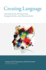 Creating Language: Integrating Evolution, Acquisition, and Processing (Mit Press)