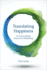 Translating Happiness: a Cross-Cultural Lexicon of Well-Being (Mit Press)