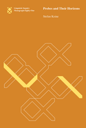 Probes and Their Horizons (Linguistic Inquiry Monographs)