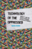 Technology of the Oppressed: Inequity and the Digital Mundane in Favelas of Brazil (the Information Society Series)