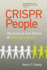 Crispr People: the Science and Ethics of Editing Humans