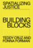 Spatializing Justice: Building Blocks