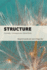 Structure: Concepts, Consequences, Interactions