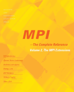 Mpi: the Complete Reference (Vol. 2), Vol. 2-the Mpi-2 Extensions